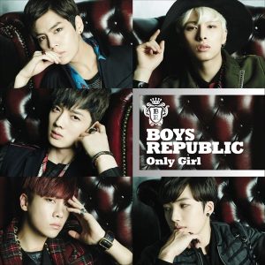 Boys Republic「Only Girl」