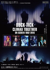 『BUCK-TICK～CLIMAX TOGETHER～ON SCREEN 1992-2016』