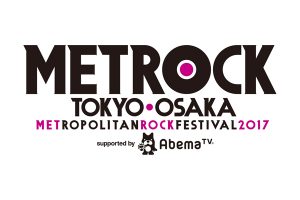 「METROPOLITAN ROCK FESTIVAL 2017」