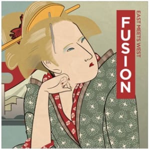 「FUSION～East meets West～」