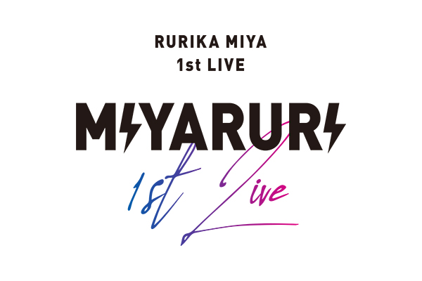 『Rurika Miya 1st LIVE』