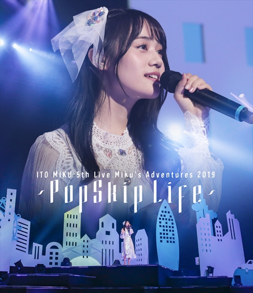 「ITO MIKU 5th Live Miku's Adventures 2019～PopSkip Life～」