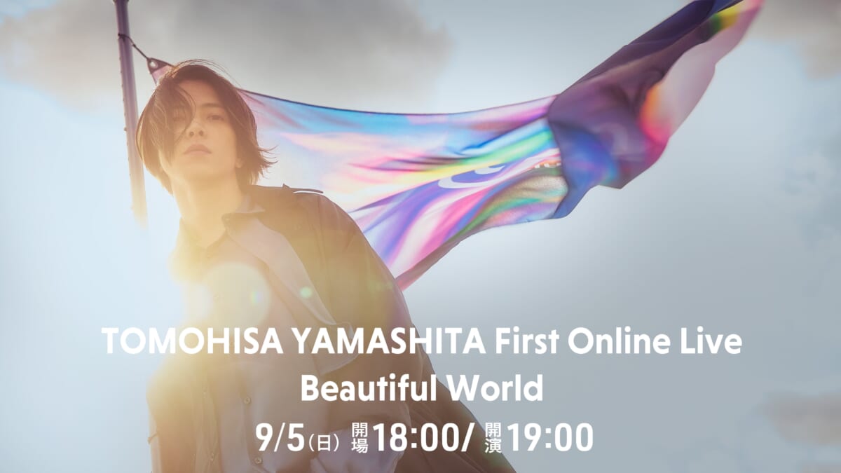 TOMOHISA YAMASHITA First Online Live “Beautiful World”