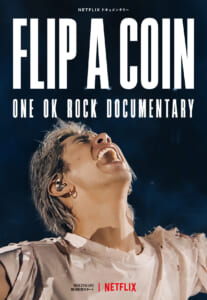 『Flip a Coin -ONE OK ROCK Documentary-』